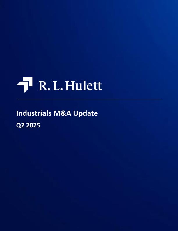 【20847E】【RLHulett】2025年第二季度全球工业领域并购市场研究报告